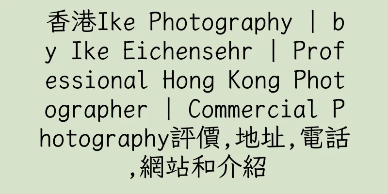 香港Ike Photography | by Ike Eichensehr | Professional Hong Kong Photographer | Commercial Photography評價,地址,電話,網站和介紹